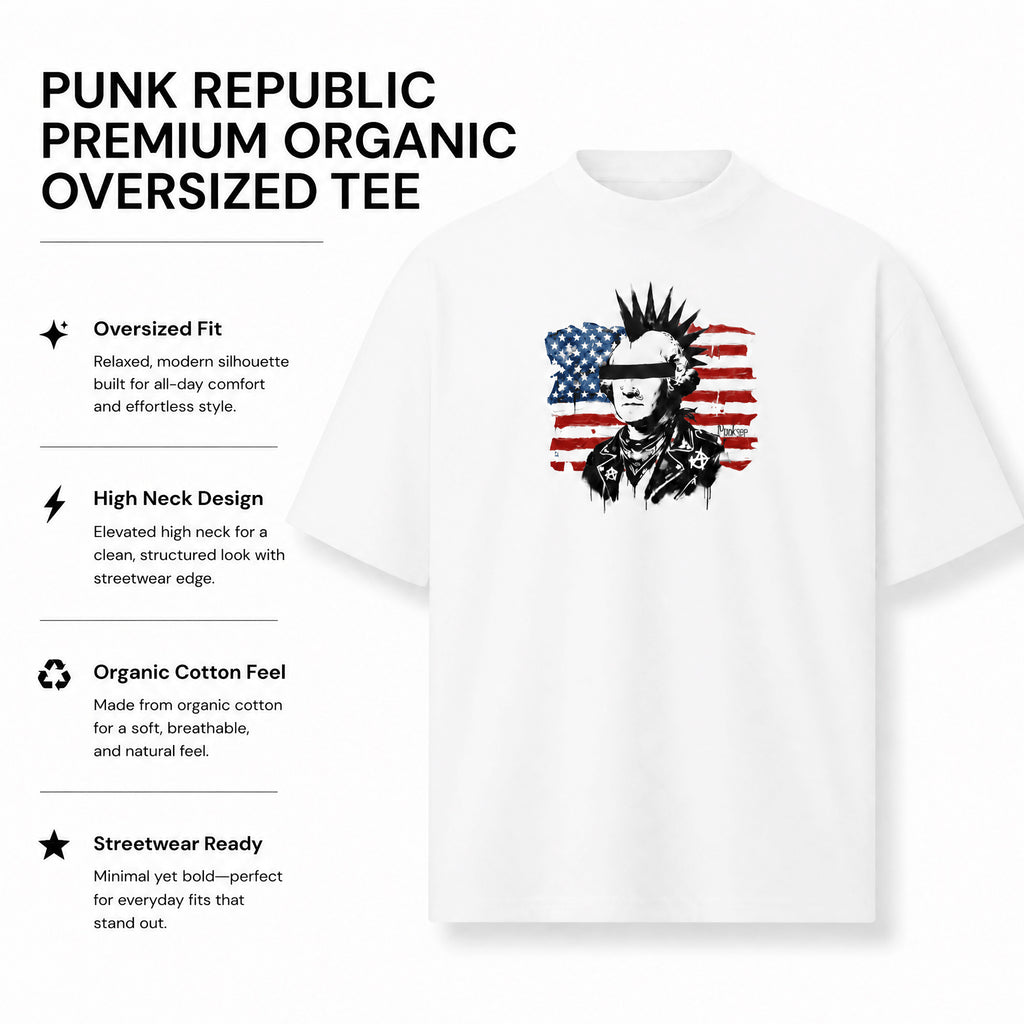 White t-shirt with graphic design and text about the Punk Republic Premium Organic Oversized Tee.