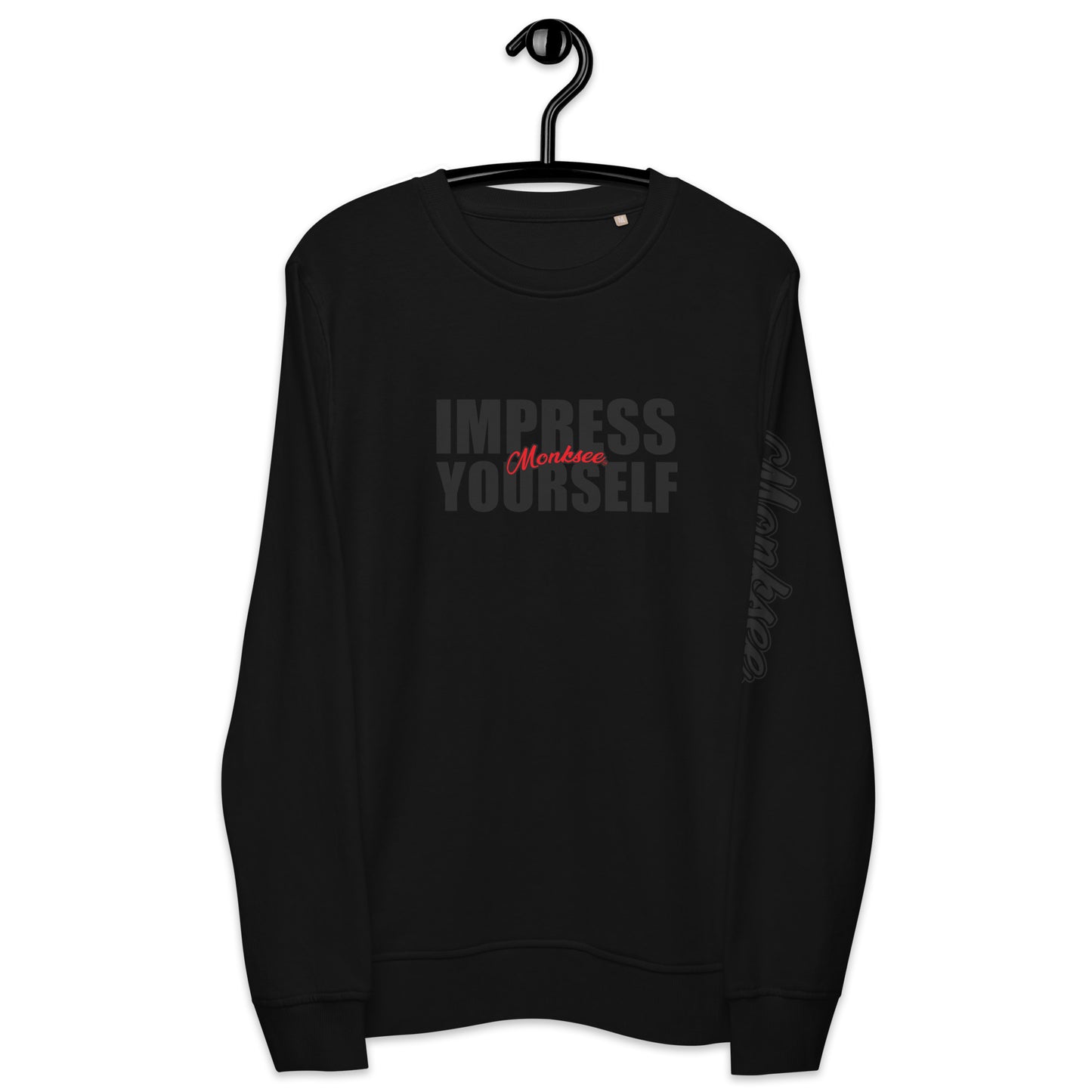 Impress Yourself organic sweatshirt.