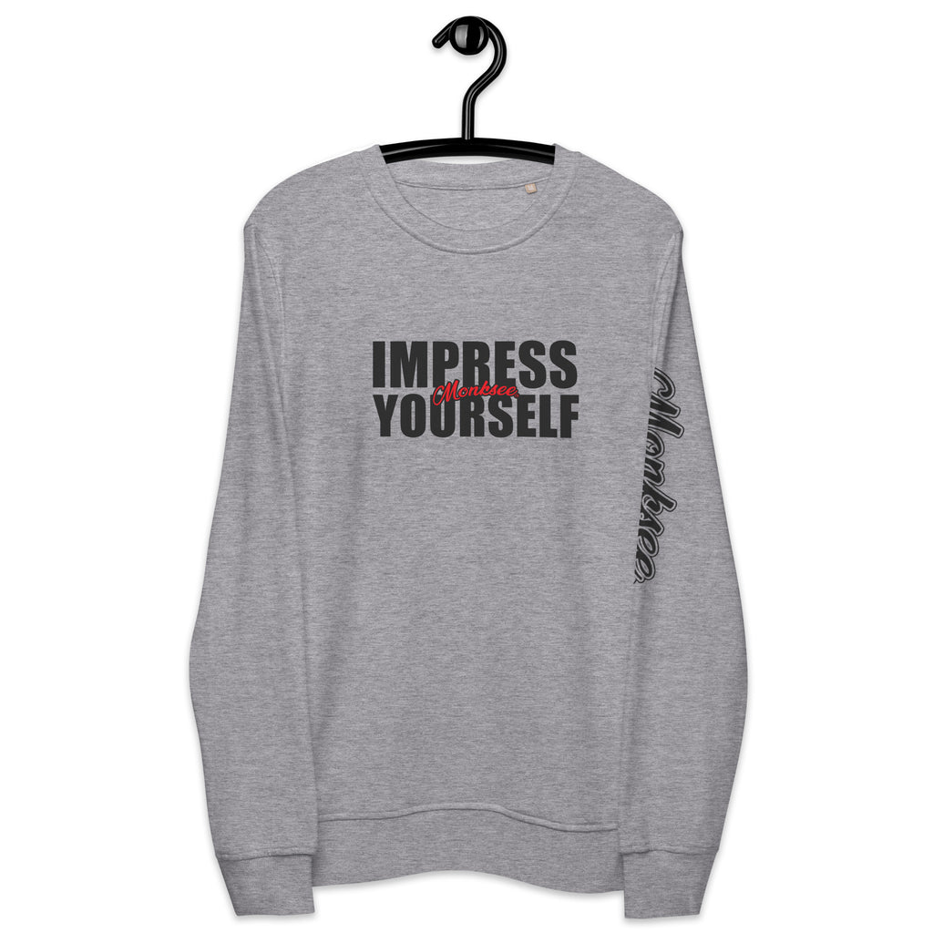 Impress Yourself organic sweatshirt.