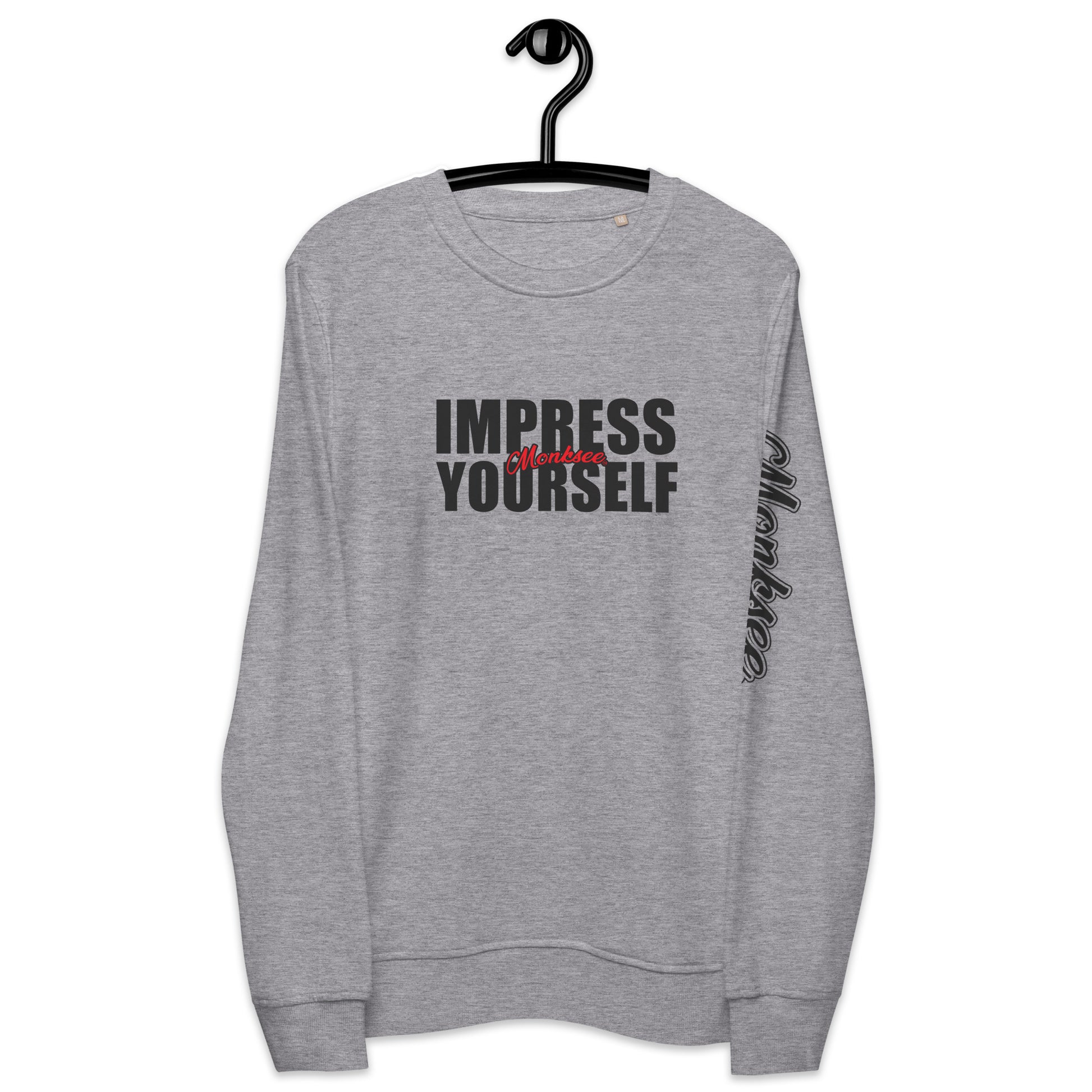 Impress Yourself organic sweatshirt.