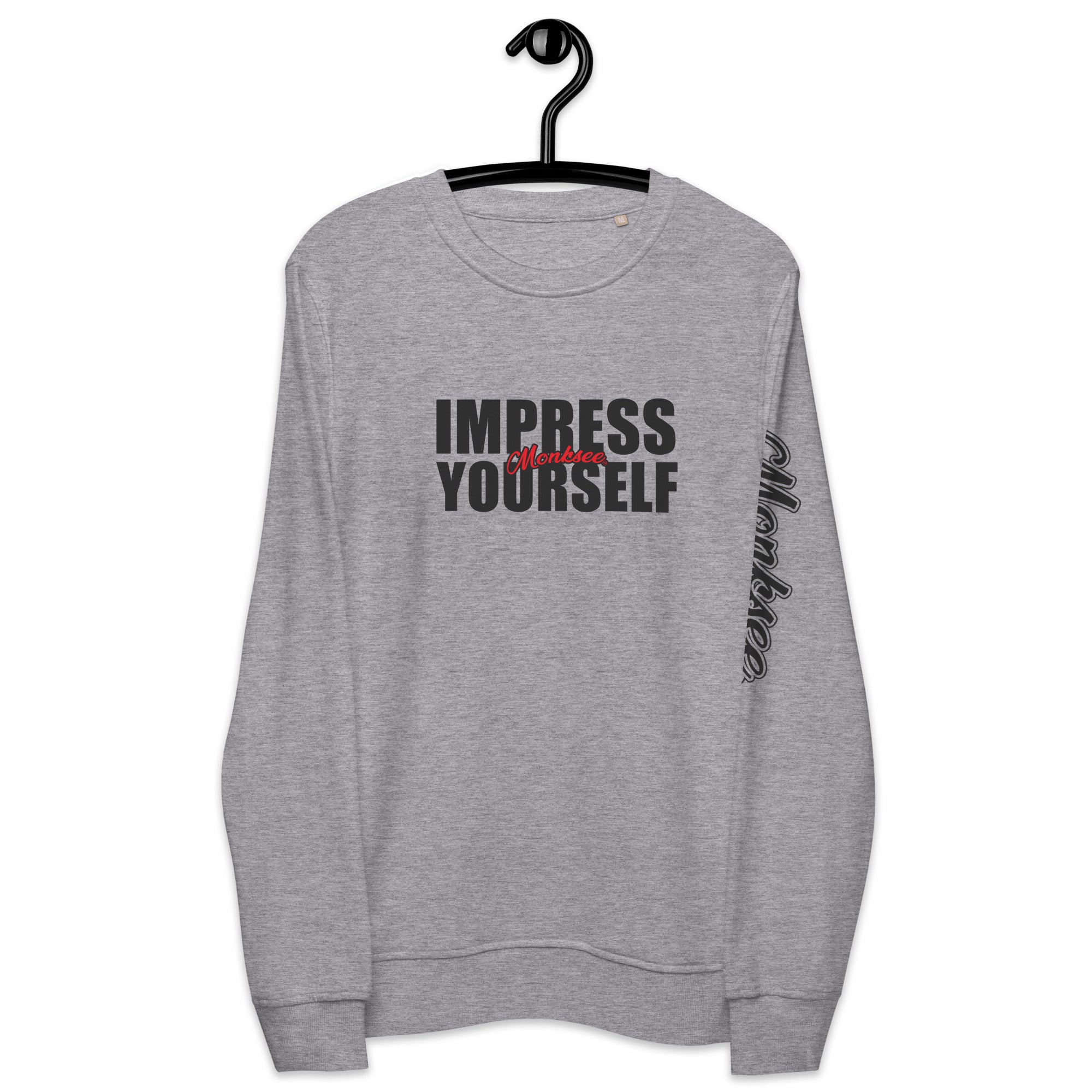 Impress Yourself organic sweatshirt.
