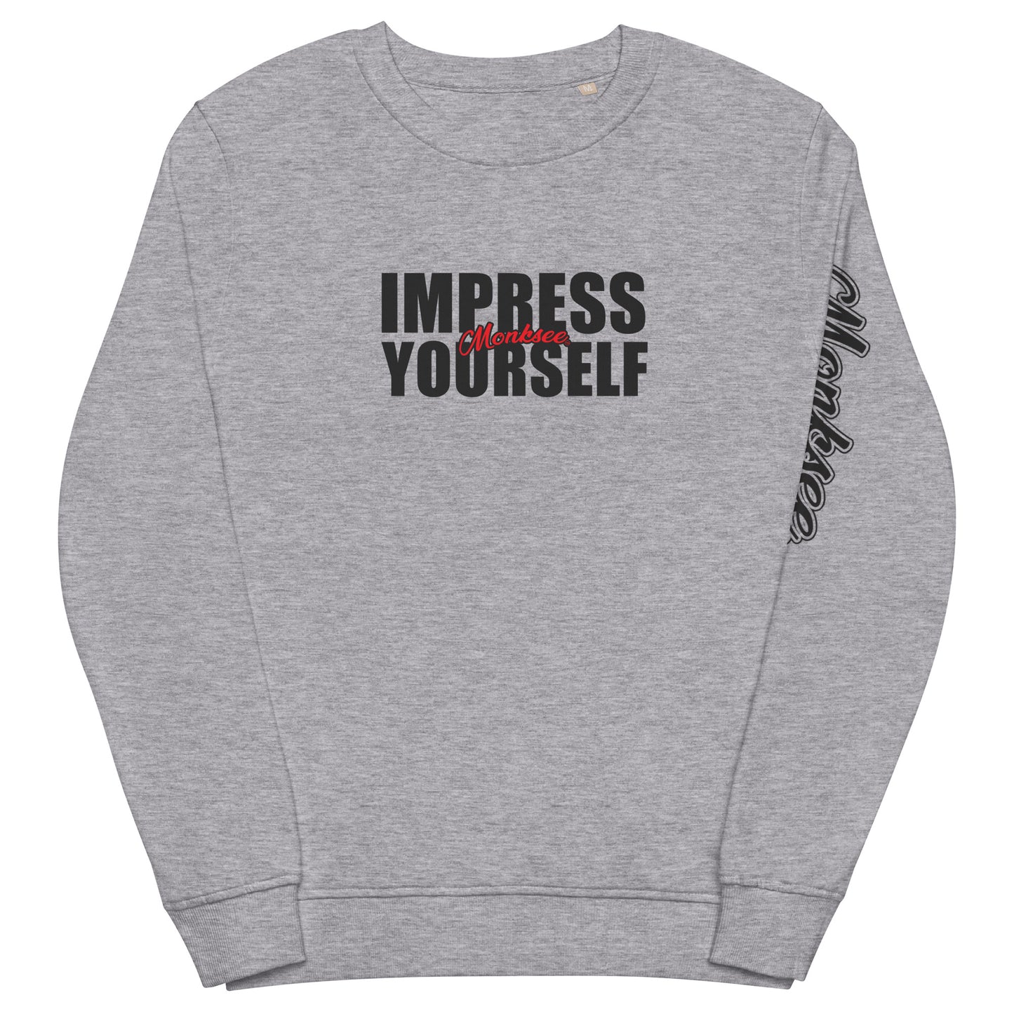 Impress Yourself organic sweatshirt.